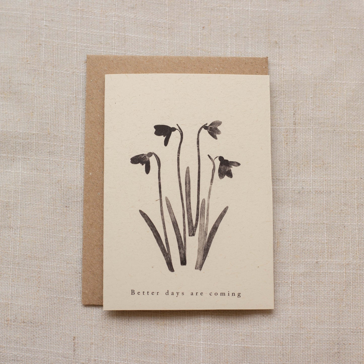 Snowdrops Flower Greeting Card A7 - Better Days Are Coming