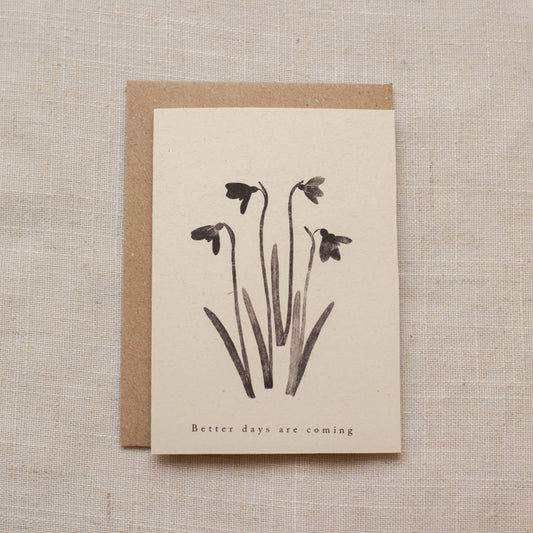 Snowdrops Flower Greeting Card A7 - Better Days Are Coming